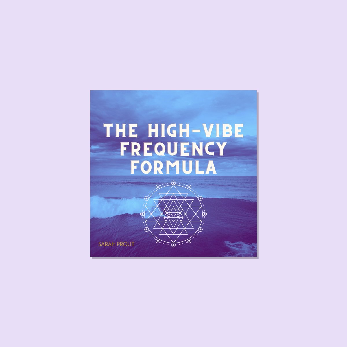 The High Vibe Frequency Formula